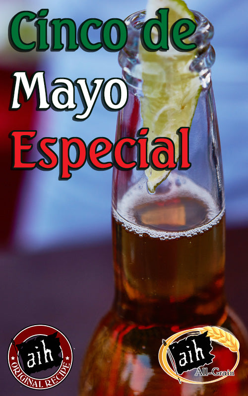 Irresistible Cinco de Mayo Special All Grain Recipe