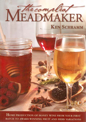The Ultimate Meadmaker's Guide by Ken Schramm