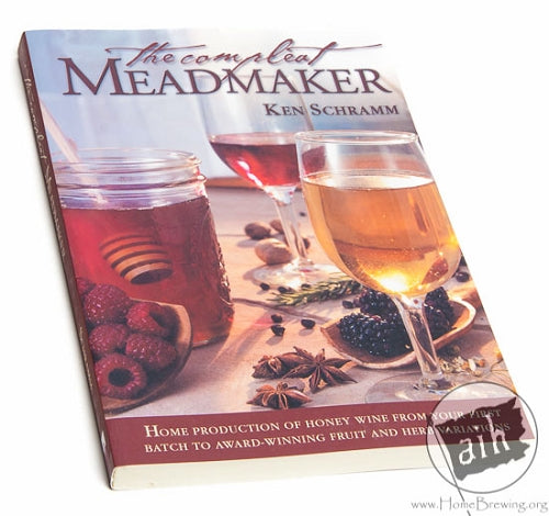 The Ultimate Meadmaker's Guide by Ken Schramm